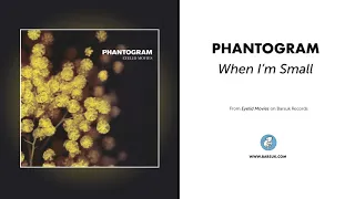 Phantogram - "When I'm Small" (Official Audio)