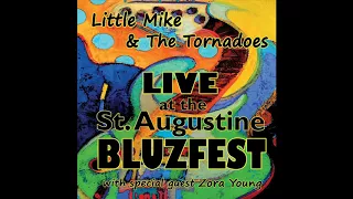 Little Mike & The Tornadoes - Live At the St  Augustine Bluzfest