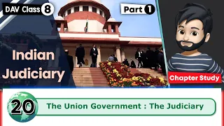 Chapter 20 | The Union Government : The Judiciary | DAV Class 8 Social Science | Chapter Study - 1🚀