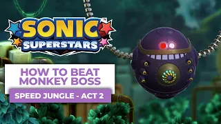 How To Beat Monkey Boss In Speed Jungle Act 2 - Sonic Superstars