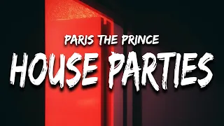 PARIS The Prince - House Parties (Lyrics)