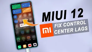 How To Fix Lag Problem In MIUI 12 Control Center On Any Xiaomi Phone