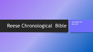 Day 332 or November 28th - Dramatized Chronological Daily Bible Reading