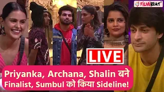 Bigg Boss 16 Live: Shiv, Mc Stan, Sumbul Nominate, Priyanka, Archana, Shalin बने Finalist! FilmiBeat