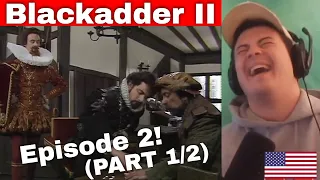 American Reacts Blackadder II - S2E2 (PART 1/2)