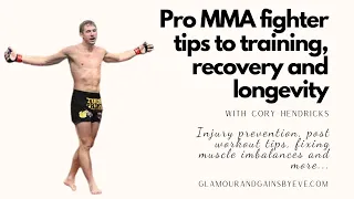 Injury Prevention Tips with Pro MMA fighter Cory Hendricks (training, muscle recovery, workout tips)