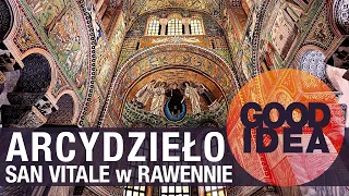 Arcydzieło: SAN VITALE w Rawennie | GOOD IDEA