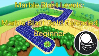 Marble Blast Levels: MBG Reloaded - Beginner