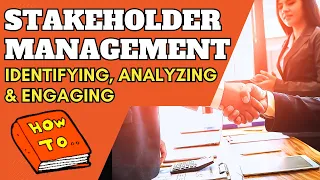 Introduction to Stakeholder Management | Identifying, Analyzing and Engaging Stakeholders