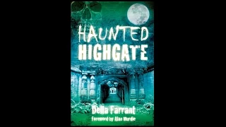 A Walk Around Haunted Highgate with Della Farrant & Paul Adams