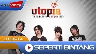 Utopia - Seperti Bintang | Official Video