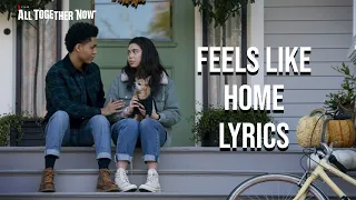 Feels like Home Lyrics (From "All Together Now") Auli'i Cravalho