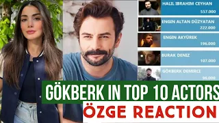 Gökberk demirci in Top 10 Actors !Özge yagiz Reaction