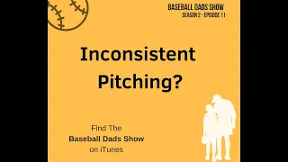 Dealing With Pitching Inconsistency