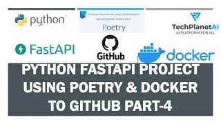 Push Python Fastapi project using Poetry and Docker To Github | Deploy using docker -compose