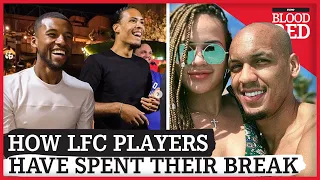 How Liverpool Stars Have Been Spending Their Holidays | Van Dijk, Alisson, Firmino