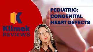 PEDIATRICS: CONGENITAL HEART DEFECTS