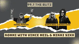 Ronni with Vince Neil & Nikki Sixx - Motley Crue