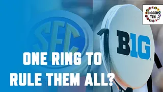 ONE RING TO RULE THEM ALL? Big Ten and SEC TEAM UP | Bigger Ten #153