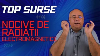 Surse nocive de RADIATII ELECTROMAGNETICE