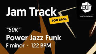 "50K" Power Jazz Funk Jam Track in F minor (for bass) -  BJT #80