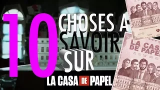 10 CHOSES À SAVOIR SUR LA CASA DE PAPEL