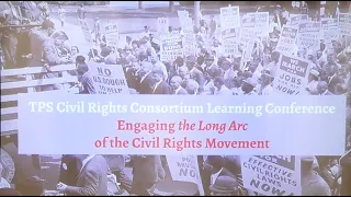 The Long Arc of the Civil Rights Movement:  2022 TPS Fellowship Professional Learning Conference