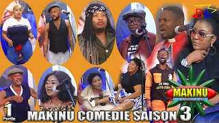 MAKINU COMEDIE SAISON 3 partie 1