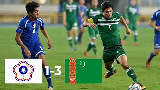 Chaniese Taipei 1-3 Turkmenistan I Highlights