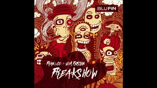 TRACK: vom Feisten, fran&co - Freakshow (Original Mix) [BluFin]