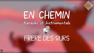 Karaoke | En Chemin - Frère des Ours (Français - French Version)