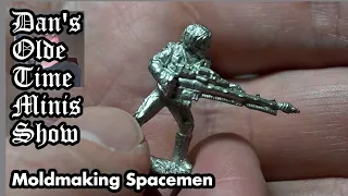 Moldmaking Spacemen | Dan's Olde Time Minis Show | S01 E13