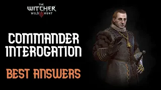 The Witcher 3: Interrogation Questions & Best Answers (Commander)