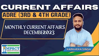 Current Affairs for ADRE | December 2023 | 3rd & 4th Grade | Harkaran Singh