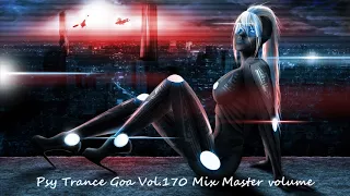 Psy Trance Goa 2017 Vol 170 Mix Master volume