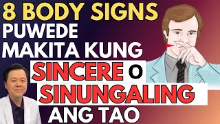 8 Body Signs Puwede Makita Kung Sincere o Sinungaling ang Tao. - By Doc Willie Ong