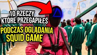 10 RZECZY które PRZEGAPIŁEŚ PODCZAS OGLĄDANIA SQUID GAME!