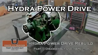 Oliver Hydra Power Drive Rebuild Part 1