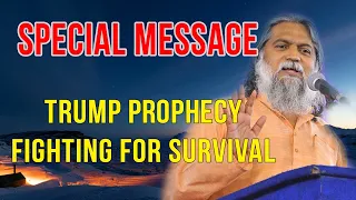 SADHU SUNDAR SELVARAJ:Trump Prophecy Fighting For Survival