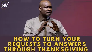 THE PRAYER OF THANKSGIVING • THIS IS THE KEY TO TURNING REQUESTS TO ANSWERS - Apostle Joshua Selman