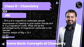 , 20.0  g of a magnesium carbonate sample decomposes on heating to give carbon dioxide and 8. O g...