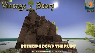 S1 EP. 9 |Vintage Story 1.18| Breaking down the Ruins