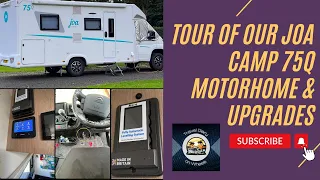 A tour of our Joa Camp 75Q motorhome and a look at some of the upgrades we have had done