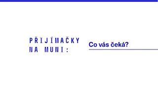 Přijímačky na MUNI: Co vás čeká?