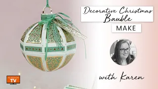 Karen Creates the Decorative Christmas Bauble | Tonic Studios