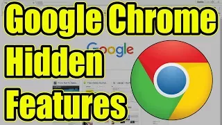 Top 10 Google Chrome Hidden Features That Will Make Your Life Easier [Must Watch]