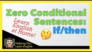 If/Then Grammar - Zero Conditional Sentences - English Lessons