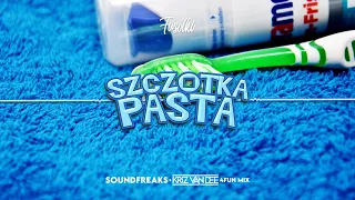 Fasolki - Szczotka, Pasta (Soundfreaks & KriZ Van Dee  4Fun Mix)