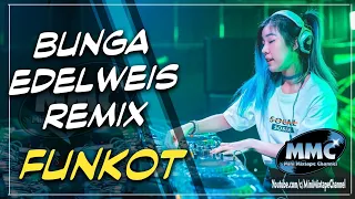 DJ BUNGA EDELWEIS MALAYSIA REMIX 2020 [ Funkot ]