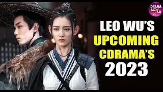 💥Leo Wu's Top 11 Most ADDICTIVE Chinese Drama And Movies for 2023 ll Wu Lie, Jiang Yiyi 💥